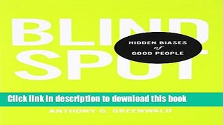 [Popular] Books Blindspot: Hidden Biases of Good People Full Online