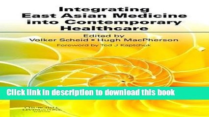 [Download] Integrating East Asian Medicine into Contemporary Healthcare, 1e Paperback Collection