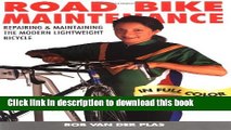 [Popular Books] Road Bike Maintenance: Repair and Maintaining the Modern Lightweight Bike Full