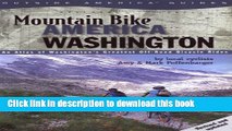 [Popular Books] Mountain Bike America: Washington, 2nd: An Atlas of Washington State s Greatest
