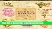 [Download] Herbal Rituals: Recipes for Everyday Living Hardcover Free