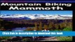 [Popular Books] Mountain Biking Mammoth: Mountain Bike Trails of Mammoth Mountain, Bishop, June