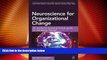 READ FREE FULL  Neuroscience for Organizational Change: An Evidence-based Practical Guide to