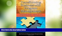READ FREE FULL  Transforming Business with Program Management: Integrating Strategy, People,