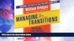 Must Have  Managing Transitions, 2nd Edition: Making the Most of Change (Your Coach in a Box)