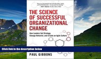 READ FREE FULL  The Science of Successful Organizational Change: How Leaders Set Strategy, Change