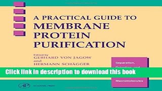 [Popular] A Practical Guide to Membrane Protein Purification Paperback Collection