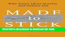 [Popular] Books Made to Stick: Why Some Ideas Survive and Others Die Full Online
