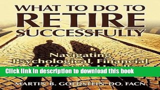 [PDF] What to Do to Retire Successfully: Navigating Psychological, Financial and Lifestyle Hurdles
