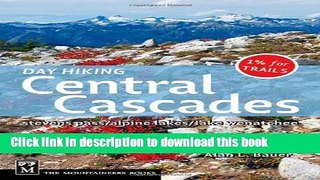 [Popular] Books Day Hiking: Central Cascades Free Online