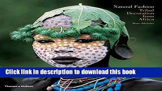 [Popular] Books Natural Fashion: Tribal Decoration from Africa Free Online