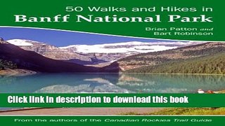 [Popular] Books 50 Walks and Hikes in Banff National Park Free Online