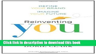 [Popular] Books Reinventing You: Define Your Brand, Imagine Your Future Free Online