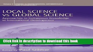 [Popular] Books Local Science Vs Global Science: Approaches to Indigenous Knowledge in