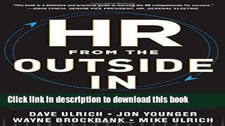 [Popular] Books HR from the Outside In: Six Competencies for the Future of Human Resources Free
