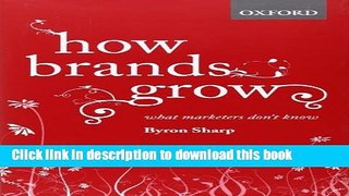 [Download] How Brands Grow: What Marketers Don t Know Paperback Free