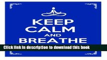[Download] Keep Calm and Breathe Paperback Free