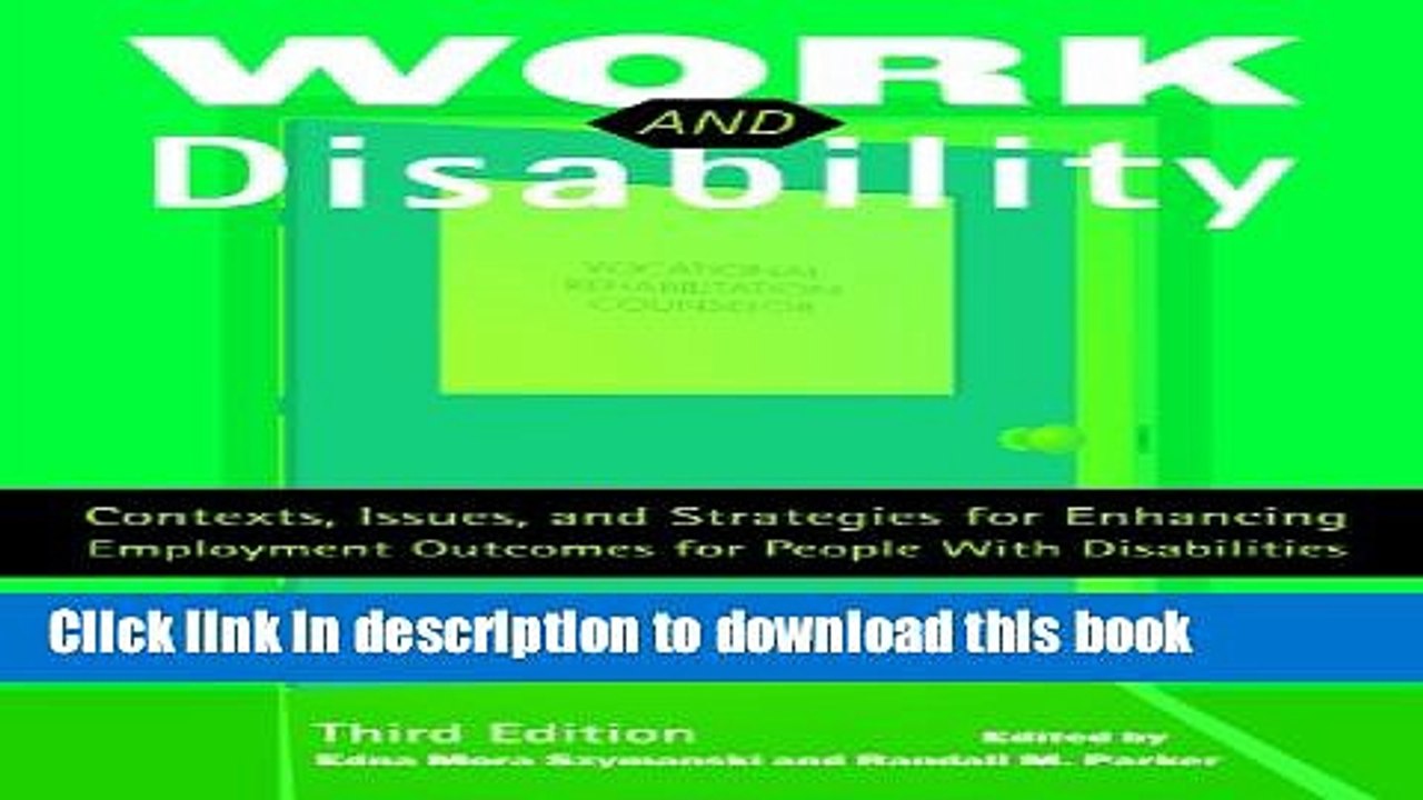 [Download] Work and Disability: Contesxts Issues   Strategies for Enhancing Employment Outcomes
