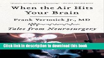 [Popular] When the Air Hits Your Brain: Tales From Neurosurgery Paperback Online