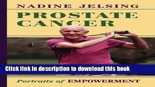 [Read PDF] Prostate Cancer: Portraits Of Empowerment Download Free