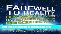 [Popular] Farewell To Reality: How Modern Physics Has Betrayed The Search For Scientific Truth