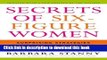 [Popular Books] Secrets Of Six-Figure Women: Surprising Strategies to Up Your Earnings and Change