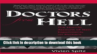 [Popular] Doctors From Hell: The Horrific Account of Nazi Experiments on Humans Paperback Online