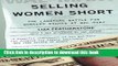 [Popular Books] Selling Women Short: The Landmark Battle for Workers  Rights at Wal-Mart Free Online