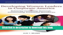 [Popular Books] Developing Women Leaders in Corporate America: Balancing Competing Demands,