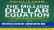 [Popular Books] The Million Dollar Equation: How to build a million dollar business in 3 years or