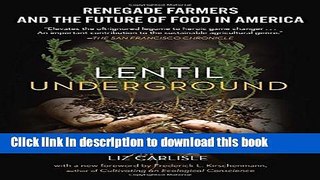 [Popular] Lentil Underground: Renegade Farmers and the Future of Food in America Hardcover Online