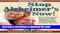 [Popular] Books Stop Alzheimer s Now!: How to Prevent   Reverse Dementia, Parkinson s, ALS,