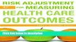 [PDF] Risk Adjustment for Measuring Healthcare Outcomes, Fourth Edition Ebook Online