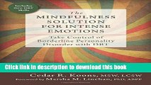 [Popular] Books The Mindfulness Solution for Intense Emotions: Take Control of Borderline