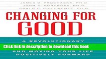 [Popular] Books Changing for Good: A Revolutionary Six-Stage Program for Overcoming Bad Habits and