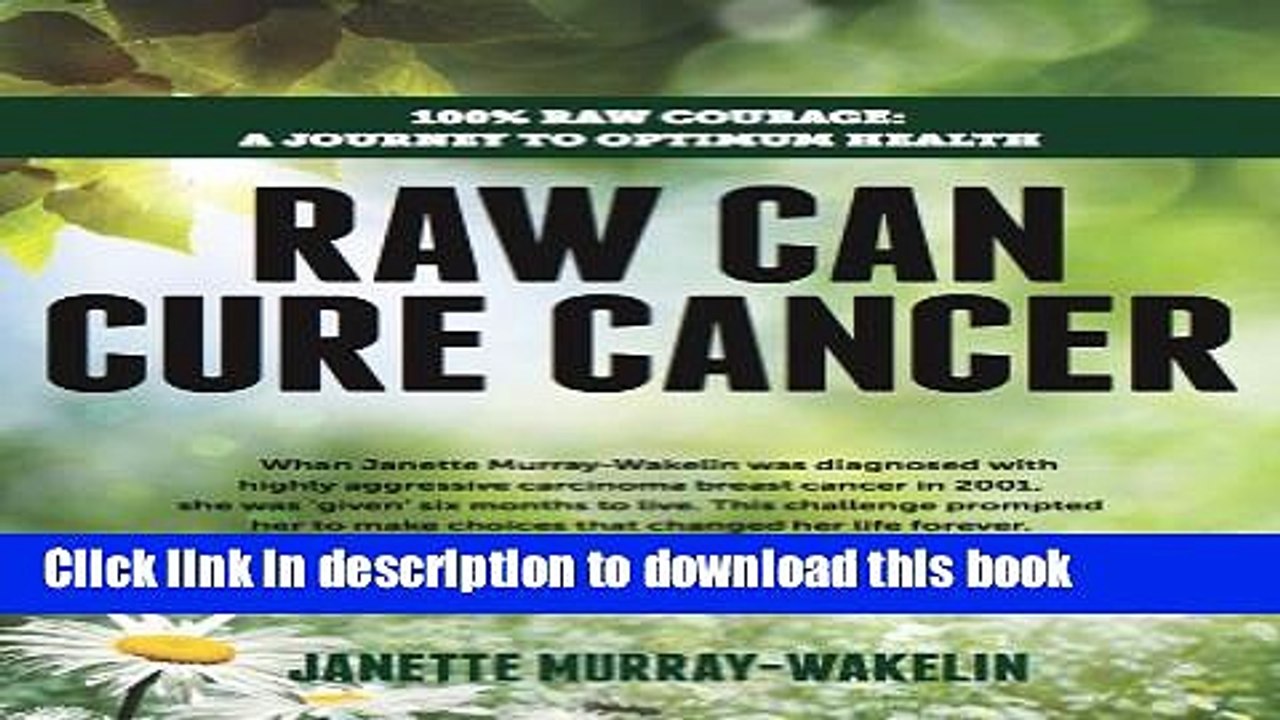 [PDF] Raw Can Cure Cancer: Highlights from a True Story Reads Full Ebook