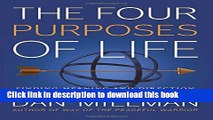 [Popular] Books The Four Purposes of Life: Finding Meaning and Direction in a Changing World Full