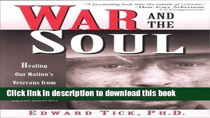 [Popular] Books War and the Soul: Healing Our Nation s Veterans from Post-Traumatic Stress