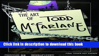 [Popular Books] The Art Of Todd McFarlane Free Online