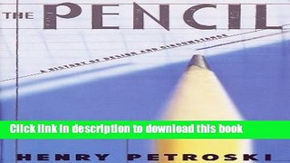 [Popular] The Pencil: A History of Design and Circumstance Kindle Online