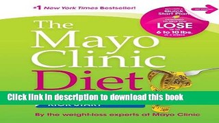 [Popular] Books The Mayo Clinic Diet: Eat well. Enjoy Life. Lose weight. Full Download