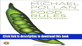 [Popular] Books Food Rules: An Eater s Manual Full Online