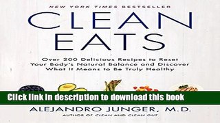 [Popular] Books Clean Eats: Over 200 Delicious Recipes to Reset Your Body s Natural Balance and