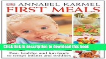 [Popular] Books First Meals Revised: Fast, healthy, and fun foods to tempt infants and toddlers