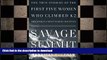 GET PDF  Savage Summit: The True Stories of the First Five Women Who Climbed K2, the World s Most