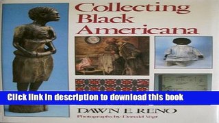 [Popular Books] COLLECTING BLACK AMERICANA Full Online