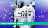 FAVORITE BOOK  Tracking the Wild Coomba: The Life of Legendary Skier Doug Coombs  PDF ONLINE