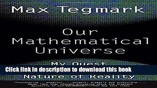[Popular] Our Mathematical Universe: My Quest for the Ultimate Nature of Reality Kindle Collection