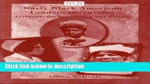 Download Early Black American Leaders in Nursing: Architects for Integration and Equality