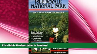 EBOOK ONLINE  Isle Royale National Park: Foot Trails   Water Routes  BOOK ONLINE
